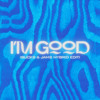 I'm Good (Bucks & Jams Hybrid Edit)