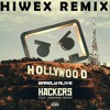 Hackers Ft. Armanni Reign (HIWEX REMIX)