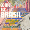 Come To Brasil (Gal Abargil Remix)