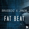 Raveboiz & JAN3K - Fat Beat (Original Mix)