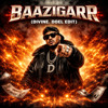 Baazigar (Doel Edit)