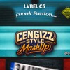 LvbelC5 - Cok Pardon Family - Cengizz MashUp