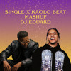 Single X Kaolo beat Mashup DJ Eduard