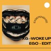 XG - WOKE UP ( EGO EDIT )