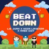 Beat Down - Lie Juan x Noza L x Rabs Edit
