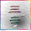 AVICII- WAITING FOR LOVE (LOW KEY REMIX)