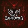SATAN WAS A BABYBOOMER LETCH EDIT