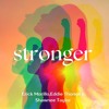 Stronger (JUNCE Mash)
