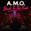 A.M.O.- Back To The Funk