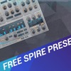 [FREE] SPIRE PRESETS & SPIRE SOUNDBANKS 2023