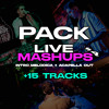 PACK LIVE MASHUPS #4 (INTRO MELODICAS + ACAPELLA