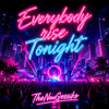 Everybody rise Tonight