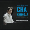Sao Cha Khong ( JustNgoc Remix )