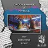 Daddy Yankee x Pitbull - Hot (Zhen Ross Remix)