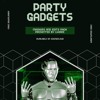 Party GadGets Vol 1