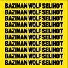 SELIHOT x BAZIMAN (WOLF Edit)
