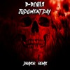 D-Devils -Judgment Day (Drayor Remix)