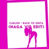 Back To Senta (Naga Vip Edit)