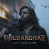 Dhurandhar - Eazy