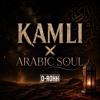Kamli X Arabic Soul ||Edit || D-ROHH