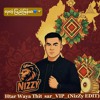 Htar Waya Thit Sar (VIP) NizZy EDIT