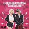 Rose & Bruno Mars - APT ( Rush Remix )