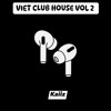 VIET CLUB HOUSE VOL 2