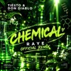 Tiësto & Don Diablo - Chemicals (RAYE Remix)