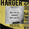 CHARGER X NOT LIKE US
