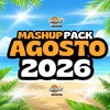 MASHUP PACK AGOSTO 2026