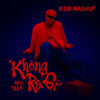 KHONG RA GI - APJ, TINLE (K.D.B MASHUP)