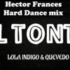 Lola Indigo ft.Quevedo-EL TONTO (Hector Frances