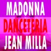 Madonna - Danceteria (Jean Milla Remix)