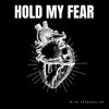 Hold my fears