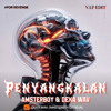 PENYANGKALAN - AMSTERBOY & DEKA WAV ( V.I.P EDIT