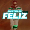 Toco Toco To X Feliz ( Agustin Cervera Mashup )