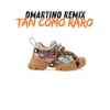 tan como raros (tik tok) DMartino Remix