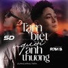 Tạm Biệt Người Anh Thương | Ran B x SD Remix