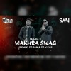 NAAG X WAKHRA SWAG
