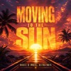 MOVING TO THE SUN - HUGEL (ANDRES DIAZ)