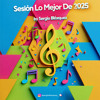 SESION LO MEJOR DE 2025 by SERGIO BLAZQUEZ