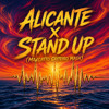 ALICANTE X STAND UP (MARCATTO GRITEIRO MASH)