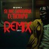 SI ME SOBRARA EL TIEMPO REMIX