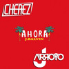 J Balvin - Ahora (Cherez & JArroyo Edit)