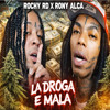 Rochy RD, Rony Alca - LA DROGA E MALA (Intro & O