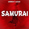 Andrew & Lucian - Samurai