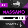 Como Fazer Melodic Techno - Massano Style