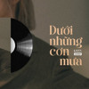 duoi nhung con mưa