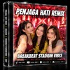 PENJAGA HATI - REMIX STADIUM VIBES BY XDNY