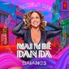 MAIMBÊ DANDA - DANIELA; V. CABRAL (BAIANOS MASH)